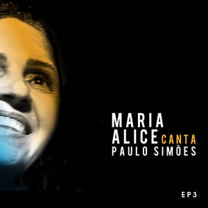 Maria Alice Canta Paulo Simões - EP3