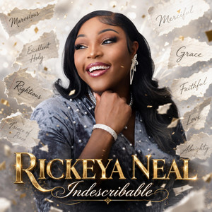 Indescribable by Rickeya Neal