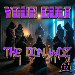 Your Cult by The Don Woz