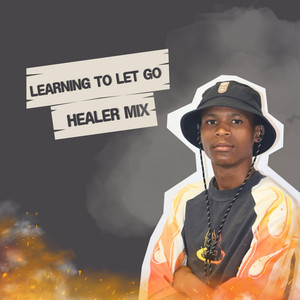 Learning to Let Go - Healer Mix by Zirto 68