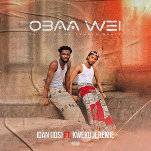 Obaa Wei (feat. Kweku Jeremie)
