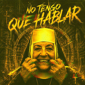 No Tengo Que Hablar by King Goliath