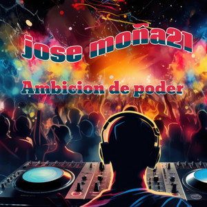 ambicion de poder by jose moña21