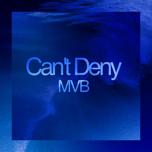 Can't Deny by MVB