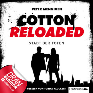 Jerry Cotton, Folge 17: Die Stadt der Toten (Cotton Reloaded) Audiobook