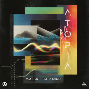 Are We Dreaming by Atopia