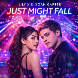 Just Might Fall by Lily X, Noah Carter