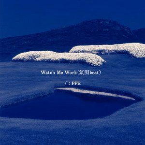 Watch Me Work - 氛围beat by PPR