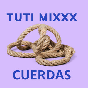 CUERDAS by TUTI MIXXX