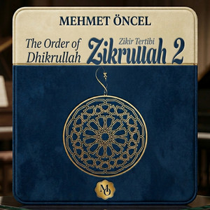 Eyyubi Zikir - Eyyubi Dhikr by Mehmet Öncel