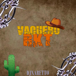 DJNaretto - VAQUERO RKT