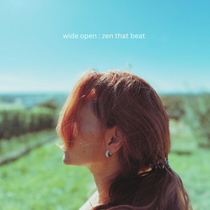 Wide Open by Zen That Beat