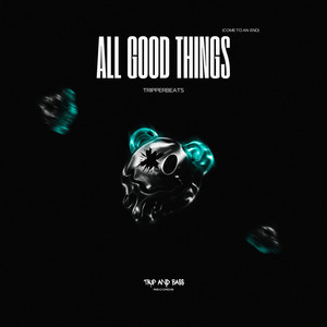 All Good Things (Come to an End) - DnB