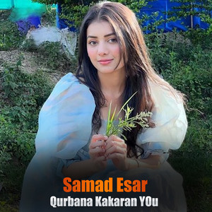 Samad Esar - Qurbana Kakaran YOu