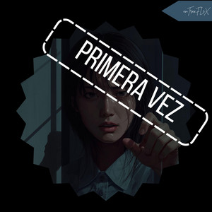 primera vez by anTraxFLeX