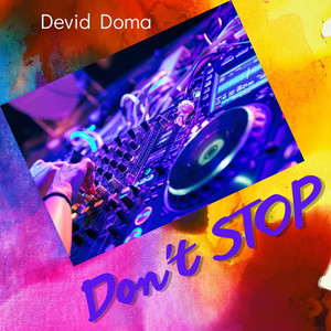 Don't Stop by Devid Doma