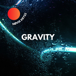 Gravity by Nøvix Kryss