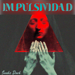 Impulsividad by Snake Dark