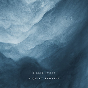 A Quiet Sadness by Billie Ivory