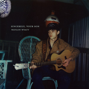 Waylon Wyatt - Sincerely, Your Son