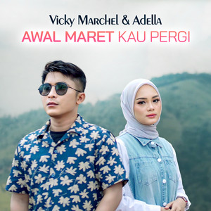 Awal Maret Kau Pergi