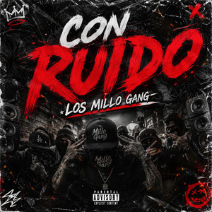 Con Ruido by Los Millo Gang