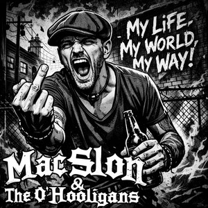 MacSlon & The O'Hooligans - My Life, My World, My Way! (Reloaded Single Version)
