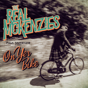 On Yer Bike by The Real McKenzies