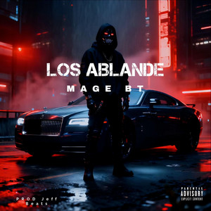 LOS ABLANDE by MAGE BT