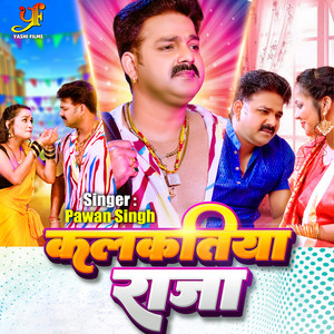 Pawan Singh - Kalkatiya Raja
