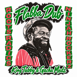 Congo Dread Dub by King Tubby, Roots Radics, NINJAH ROCKERZ, GachaMedz