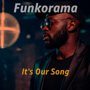 It's Our Song by Funkorama