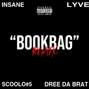 BOOKBAG RM by Lyve, Scoolo#5, Dree Da Brat, Insane