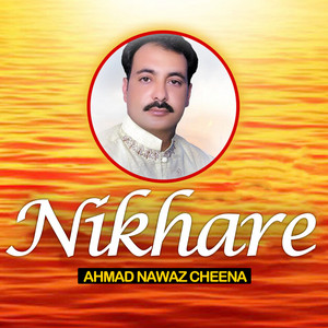 AHMAD NAWAZ CHEENA - Nikhare