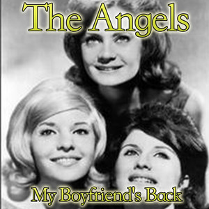 The Angles - My Boyfriend's Back