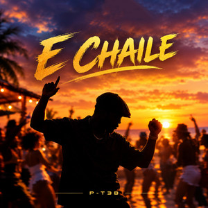 E CHAILE by P-T3B