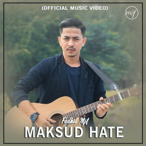 Maksud Hate by Fadhil Mjf