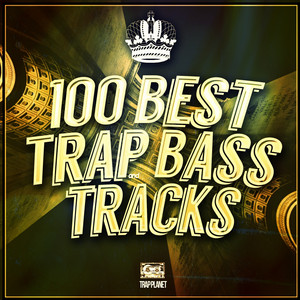 100 Best Gold Trap & Bass Tracks - Compilation by Various Artists 