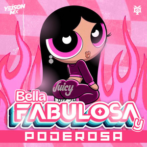 Dj Yeison Mx - Bella Fabulosa y Poderosa