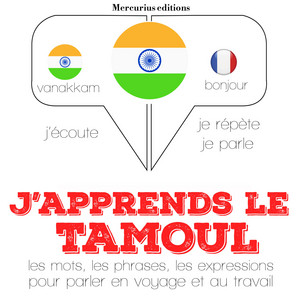 J'apprends le tamoul (Ecoute, répète, parle : méthode de langue)