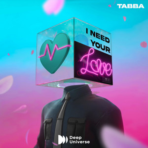 I Need Your Love by Tabba