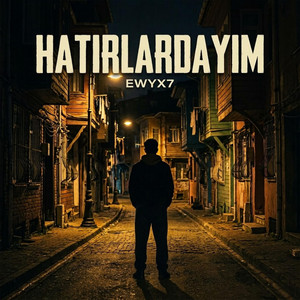 HATIRLARDAYIM by EWYX7