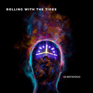 ROLLING WITH THE TIDES by DJ BOTAFOGO
