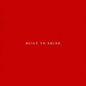 Built To Shine