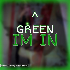 Green Im In by Baby.vee