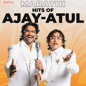 Marathi Hits of Ajay-Atul