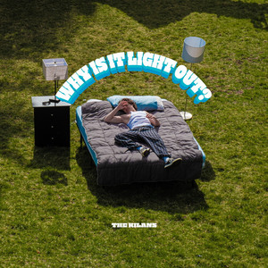 Why Is It Light Out? by The Kilans