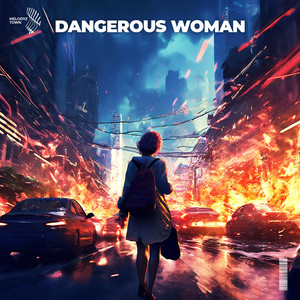 eyeroze & Melodyz Town - Dangerous Woman