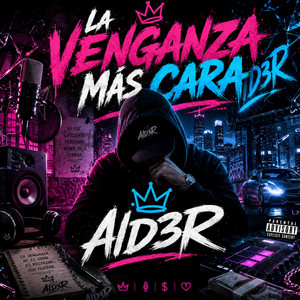 La Venganza Más Cara by AlD3R