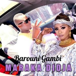 Maraka Didja - Barouni Gambi